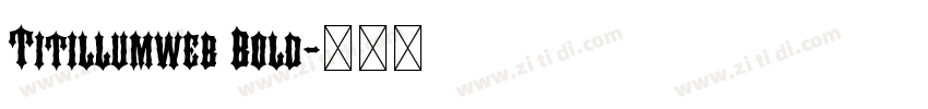 Titillumweb Bold字体转换
